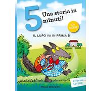 Il lupo va in prima B. Stampatello maiuscolo. Ediz. a colori
