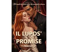 Il Lupo's Promise: She came to Italy for death. She left forever changed