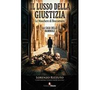 Il lusso della giustizia. Le maschere di Roccamara