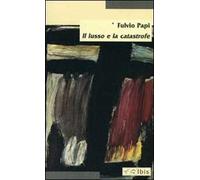 Il lusso e la catastrofe