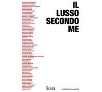Il lusso secondo me