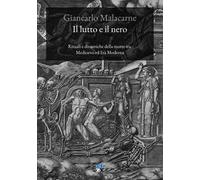 Il lutto e il nero. Rituali e dinamiche della morte tra Medioevo ed Età Moderna