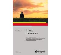 Il lutto traumatico - [Hogrefe]