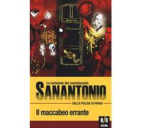 Il maccabeo errante. Le inchieste del commissario Sanantonio della polizia di Parigi. Vol. 14