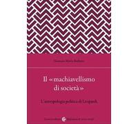 Il «machiavellismo di società». L'antropologia politica di Leopardi