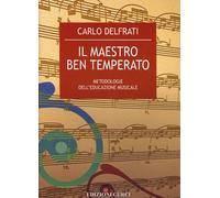 IL MAESTRO BEN TEMPERATO - C. DELFRATI
