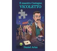 IL MAESTRO CASTAGNO: VICOLETTO