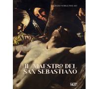 Il Maestro del San Sebastiano. Ediz. multilingue - Ametta A. L. (cur.); Bo...