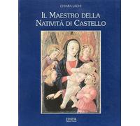 Il Maestro della Natività di Castello - [Edifir]