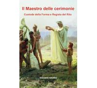 Il maestro delle cerimonie. Custode della forma e resista del rito