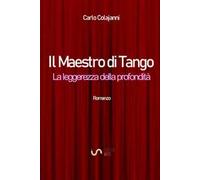Il maestro di tango. La leggerezza della profondità
