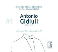 Gidiuli / Sabatelli - Antonio Gidiuli Il Maestro Dimenticato