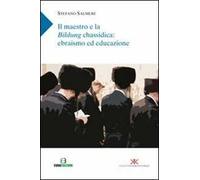 Il maestro e la Bildung chassidica: ebrasimo ed educazione