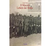 Il Maestro - Lettere dal fronte
