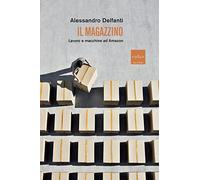 Il magazzino. Lavoro e macchine ad Amazon