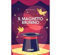Il maghetto Brunino. Fiabe per adulti e bambini