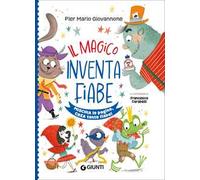Il magico inventafiabe. Ediz. a spirale