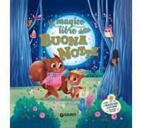 Il magico libro della buonanotte. Con magiche lucine. Ediz. a colori