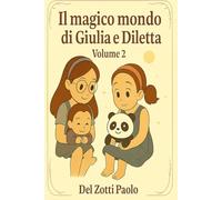 Il Magico modo di Giulia e Diletta Volume 2