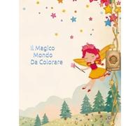 Il Magico Mondo Da Colorare
