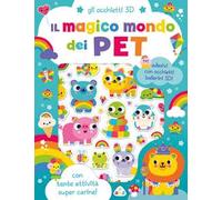 Il magico mondo dei pet. Gli occhietti 3D. Ediz. a colori