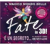 Il magico mondo delle fate in 3D! Con CD-ROM