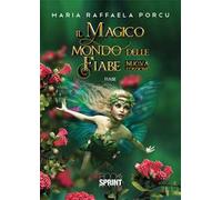 Il magico mondo delle fiabe. Nuova ediz. Con CD-ROM