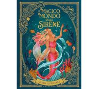 Il magico mondo delle sirene. Guida ufficiale. Ediz. a colori