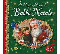Il magico mondo di Babbo Natale. Ediz. a colori. Con 4 Puzzle