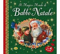 Il magico mondo di Babbo Natale. Ediz. a colori. Con 4 Puzzle