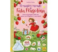 Il magico mondo di Fata Fragolina. Entra nel giardino delle fate e gioca con Fragolina e i suoi amici!