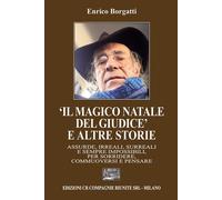 «Il magico Natale del giudice» e altre storie. Assurde, irreali,