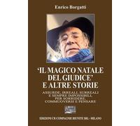 «Il magico Natale del giudice» e altre storie. Assurde, irreali, surreali e semp
