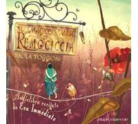 Il magico paese di Remociccia. Ediz. a colori. Con CD-Audio