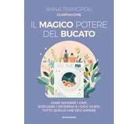 Il magico potere del bucato. Come dividere i capi, scegliere i detersivi e i cicli giusti: tutto quello che devi sapere