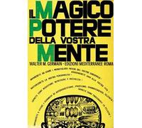 Il magico potere della vostra mente