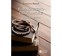 Il magistero dell'amore. Trattato critico