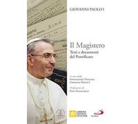 Il Magistero. Testi e documenti del pontificato