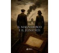 Il magnabosco e il lunatico