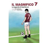 Il magnifico 7. La leggenda di Gigi Meroni