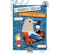Il magnifico catalogo dei bambini e delle bambine. Ediz. a colori