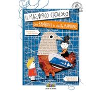 Il magnifico catalogo dei bambini e delle bambine. Ediz. a colori