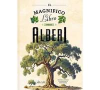 Il magnifico libro degli alberi. Ediz. a colori