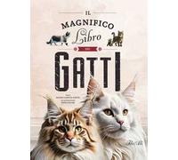 IL MAGNIFICO LIBRO DEI GATTI - GARCIA NIETO ELISEO - IdeeAli
