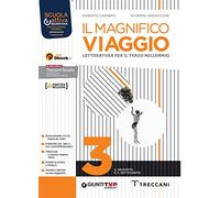 Il magnifico viaggio. Per le Scuole superiori. Con e-book. Con espansione online (Vol. 3)
