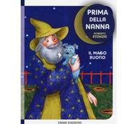 Il mago buono. Prima della nanna