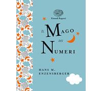 Il mago dei numeri. Un libro da leggere prima di addormentarsi, dedicato a chi ha paura della matematica. Ediz. a colori. Ediz. deluxe