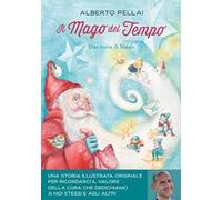 Il mago del tempo. Una storia di Natale. Ediz. a colori