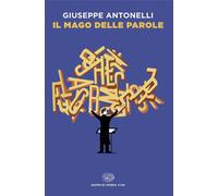 Il mago delle parole [Paperback] [Jan 14, 2025] Antonelli, Giuseppe
