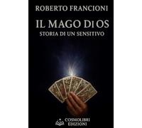 Il Mago di Os: Storia di un sensitivo